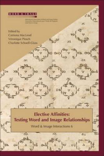 Cover image for Elective Affinities: Testing Word and Image Relationships