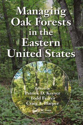 Cover image for Managing Oak Forests in the Eastern United States