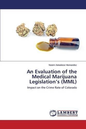Cover image for An Evaluation of the Medical Marijuana Legislation's (MML)