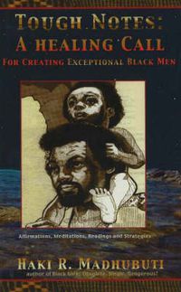 Cover image for Tough Notes, A Healing Call: For Creating Exceptional Black Men