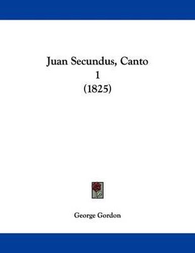 Juan Secundus, Canto 1 (1825)