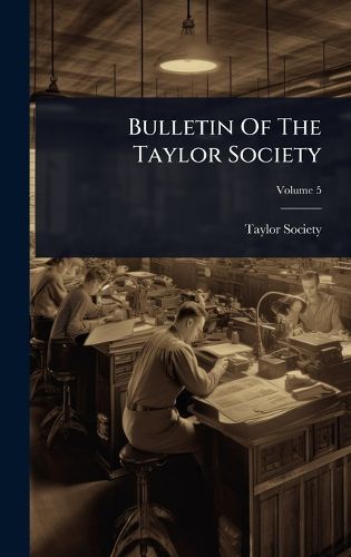 Cover image for Bulletin Of The Taylor Society