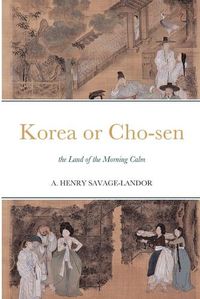 Cover image for Korea or Cho-sen