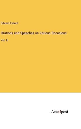 Cover image for Orations and Speeches on Various Occasions