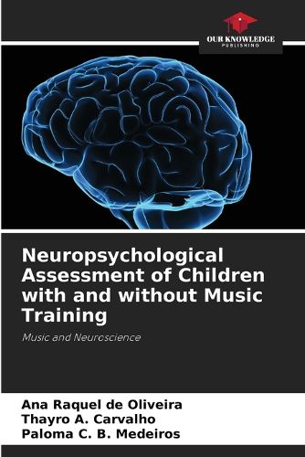 Cover image for Neuropsychological Assessment of Children with and without Music Training