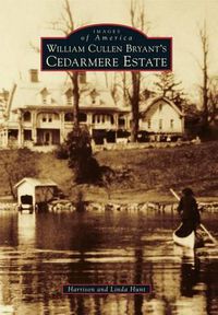 Cover image for William Cullen Bryant's Cedarmere Estate