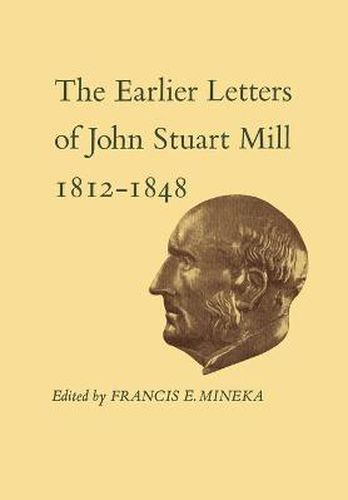 Cover image for The Earlier Letters of John Stuart Mill 1812-1848: Volumes XII-XIII