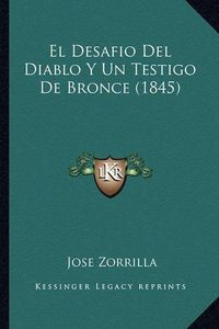 Cover image for El Desafio del Diablo y Un Testigo de Bronce (1845)