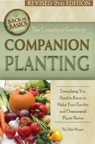 Complete Guide to Companion Planting: Everything You Need to Know to Make Your Garden Successful