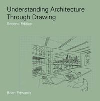 Cover image for Understanding Architecture Through Drawing