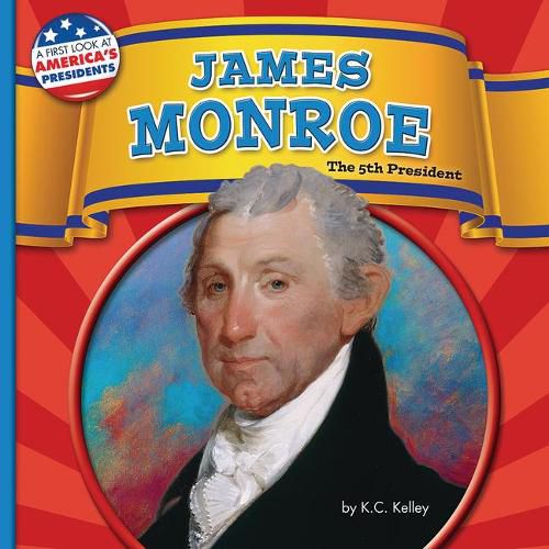 Cover image for James Monroe: The 5th President