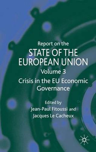 Cover image for Report on the State of the European Union: Volume 3: Crisis in the EU Economic Governance