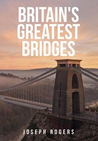 Cover image for Britain's Greatest Bridges