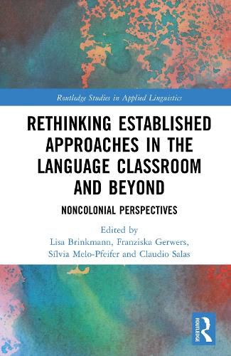 Cover image for Rethinking Established Approaches in The Language Classroom and Beyond