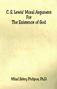 Cover image for C. S. Lewis' Moral Argument for the Existence of God