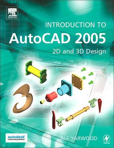 Cover image for Introduction to AutoCAD 2005: 2D and 3D Design