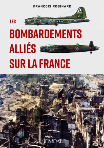 Cover image for Les Bombardements Allies sur la France