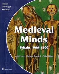 Cover image for Medieval Minds Pupil's Book Britain 1066-1500