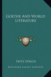 Cover image for Goethe and World Literature