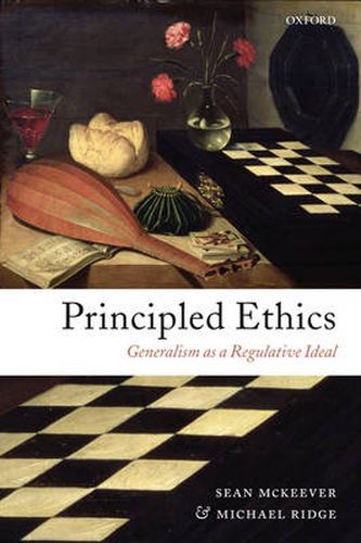 Cover image for Principled Ethics: Generalism as a Regulative Ideal