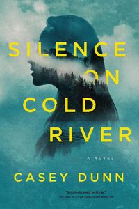Cover image for Silence on Cold River: A Novel