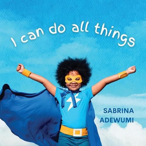 Cover image for I Can Do All Things