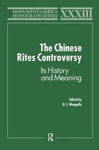 Cover image for The Chinese Rites Controversy: Its History and Meaning