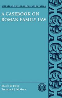 Cover image for A Casebook on Roman Family Law