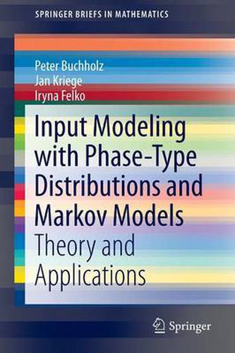 Cover image for Input Modeling with Phase-Type Distributions and Markov Models: Theory and Applications