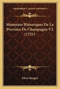 Cover image for Memoires Historiques de La Province de Champagne V2 (1721)