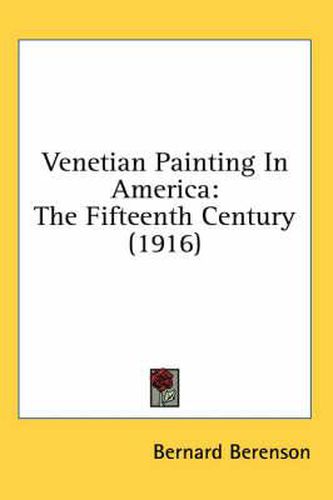 Cover image for Venetian Painting in America: The Fifteenth Century (1916)