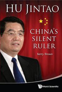 Cover image for Hu Jintao: China's Silent Ruler