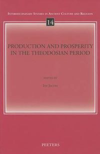 Cover image for Production and Prosperity in the Theodosian Period