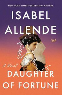 Cover image for Daughter Of Fortune: A Novel