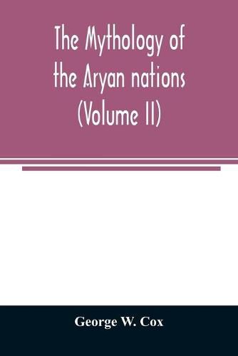 The mythology of the Aryan nations (Volume II)