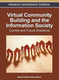 Cover image for Virtual Community Building and the Information Society: Current and Future Directions