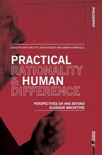 Cover image for Practical Rationality and Human Difference: Perspectives On and Beyond Alasdair MacIntyre