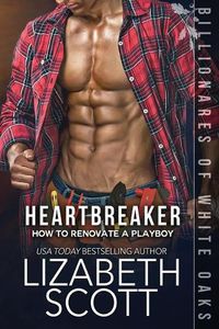 Cover image for Heartbreaker: Billionaires of White Oaks Book One