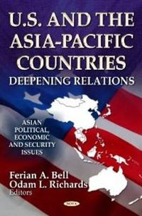 Cover image for U.S. & the Asia-Pacific Countries: Deepening Relations