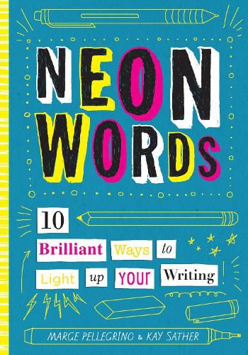 Cover image for Neon Words: 10 Brilliant Ways to Light Up Your Writing