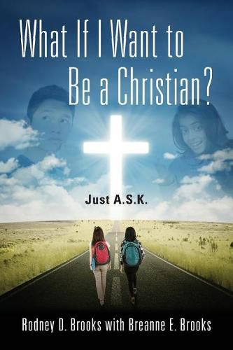 Cover image for What If I Want to Be a Christian? Just A.S.K.