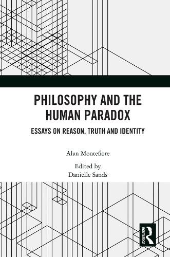 Cover image for Philosophy and the Human Paradox: Essays on Reason, Truth and Identity