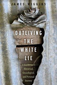 Cover image for Outliving the White Lie