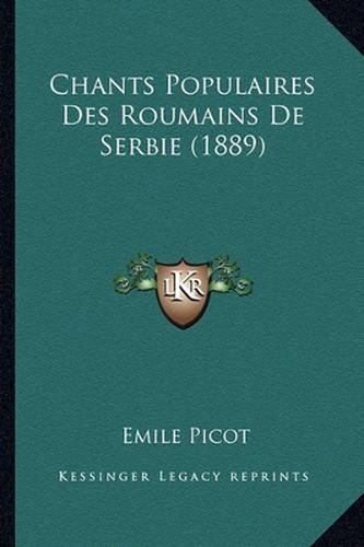 Chants Populaires Des Roumains de Serbie (1889)