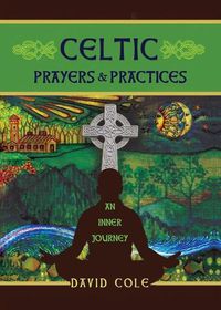 Cover image for Celtic Prayers & Practices: An Inner Journey