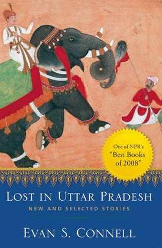 Cover image for Lost in Uttar Pradesh: New and Selected Stories