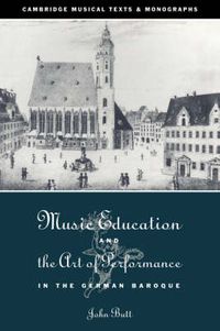 Cover image for Music Education and the Art of Performance in the German Baroque