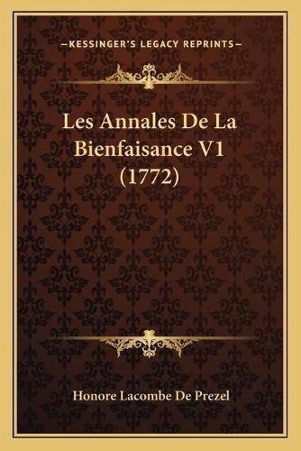 Cover image for Les Annales de La Bienfaisance V1 (1772)