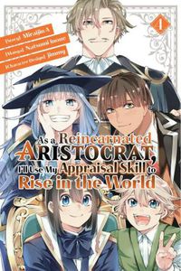 Cover image for As a Reincarnated Aristocrat, Ill Use My Appraisal Skill to Rise in the World 4 (manga)