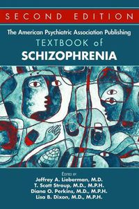 Cover image for The American Psychiatric Association Publishing Textbook of Schizophrenia